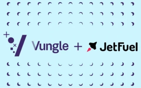 Vungle与网红营销平台JetFuel达成最终收购协议