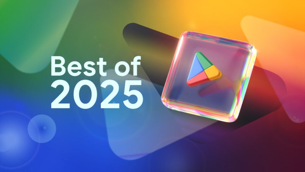 Google Play 2025 年度榜单发布 亚太开发者表现亮眼大中华团队斩获 16 项大奖