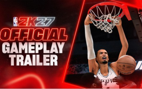 2K发布《NBA2K27》实机预告，展示游戏多项变动！